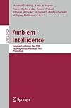 Ambient Intelligence European Conference, AmI 2009, Salzburg, Austria, November 18-21, 2009. Proceedings