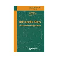 Half-Metallic Alloys : Fundamentals and Applications