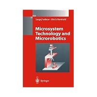Microsystem Technology and Microrobotics