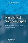 Hierarchical Voronoi Graphs: Spatial Representation and Reasoning for Mobile Robots