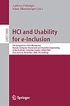 HCI and Usability for e-Inclusion 5th Symposium of the Workgroup Human-Computer Interaction and Usability Engineering of the Austrian Computer Society, USAB 2009, Linz, Austria, November 9-10, 2009, Proceedings