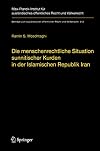 Die menschenrechtliche Situation sunnitischer Kurden in der Islamischen Republik Iran: Probleme der Verwirklichung der Menschenrechte in einer stark religiös ... Recht und Völkerrecht) (German Edition)