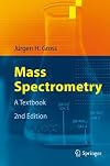Mass Spectrometry: A Textbook