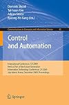 Control and Automation International Conference, CA 2009, Held as Part of the Future Generation Information Technology Conference, CA 2009, Jeju Island, Korea, December 10-12, 2009. Proceedings
