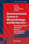 Electromechanical Systems in Microtechnology and Mechatronics: Electrical, Mechanical and Acoustic Networks, their Interactions and Applications (Microtechnology and MEMS)