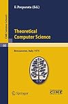 Theoretical computer sciences lectures given at the Centro Internazionale Matematico Estivo (C.I.M.E.) held in Bressanone (Bolzano), Italy, June 9-17, 1975