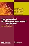 The Integrated Architecture Framework Explained Why, What, How