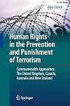 Human Rights in the Prevention and Punishment of Terrorism: Commonwealth Approaches: The United Kingdom, Canada, Australia and New Zealand