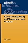 Production engineering and management under fuzziness