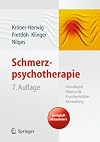 Schmerzpsychotherapie: Grundlagen - Diagnostik - Krankheitsbilder - Behandlung