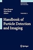 Handbook Of Particle Detection And Imaging
