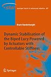 Dynamic Stabilisation of the Biped Lucy Powered by Actuators with Controllable Stiffness