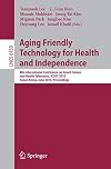 Aging Friendly Technology for Health and Independence 8th International Conference on Smart Homes and Health Telematics, ICOST 2010, Seoul, Korea, June 22-24, 2010, Proceedings
