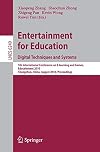Entertainment for Education. Digital Techniques and Systems 5th International Conference on E-learning and Games, Edutainment 2010, Changchun, China, August 16-18, 2010, Proceedings