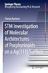 STM investigation of molecular architectures of porphyrinoids on a Ag(111) surface supramolecular ordering, electronic properties and reactivity