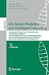 Life System Modeling and Intelligent Computing International Conference on Life System Modeling and Simulation, LSMS 2010, and International Conference on Intelligent Computing for Sustainable Energy and Environment, ICSEE 2010, Wuxi, China, September 17-20, 2010. Proceedings
