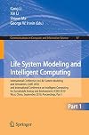 Life System Modeling and Intelligent Computing International Conference on Life System Modeling and Simulation, LSMS 2010, and International Conference on Intelligent Computing for Sustainable Energy and Environment, ICSEE 2010, Wuxi, China, September 17-20, 2010, Proceedings, Part I