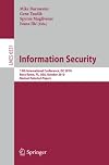 Information security 13th International Conference, ISC 2010, Boca Raton, FL, USA, October 25-28, 2010 : revised selected papers