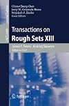 Transactions on rough sets XIII