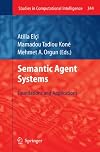 Semantic Agent Systems: Foundations and Applications (Studies in Computational Intelligence)
