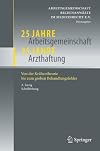 25 Jahre Arbeitsgemeinschaft 25 Jahre Arzthaftung von der Krähentheorie bis zum groben Behandlungsfehler