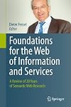 Foundations for the Web of Information and Services: A Review of 20 Years of Semantic Web Research