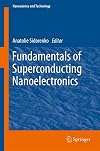 Fundamentals of superconducting nanoelectronics