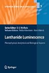 Lanthanide luminescence photophysical, analytical and biological aspects