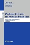 Modeling decision for artificial intelligence 8th international conference, MDAI 2011, Changsha, Hunan, China, July 28-30, 2011, proceedings