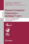 Human-Computer Interaction -- INTERACT 2011: 13th IFIP TC 13 International Conference, Lisbon, Portugal, September 5-9, 2011, Proceedings, Part IV ... Applications, incl. Internet/Web, and HCI)