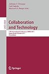 Collaboration and Technology: 17th International Conference, CRIWG 2011, Paraty, Brazil, October 2-7, 2011, Proceedings (Lecture Notes in Computer ... Applications, incl. Internet/Web, and HCI)