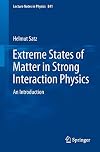 Extreme States of Matter in Strong Interaction Physics An Introduction