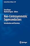 Noncentrosymmetric Superconductors Introduction And Overview