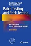 Patch Testing and Prick Testing: A Practical Guide Official Publication of the ICDRG