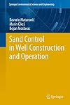 Sand control in well construction and operation