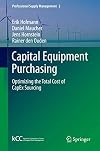 Capital equipment purchasing optimizing the total cost of CaPex sourcing