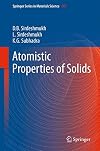Atomistic Properties of Solids (Springer Series in Materials Science (147))