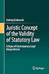 Juristic concept of the validity of statutory law a critique of contemporary legal nonpositivism