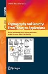 Cryptography and Security: From Theory to Applications: Essays Dedicated to Jean-Jacques Quisquater on the Occasion of His 65th Birthday (Lecture Notes in Computer Science / Security and Cryptology)