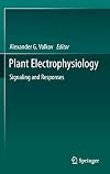 Plant Electrophysiology Signaling and Responses