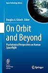 On orbit and beyond psychological perspectives on human spaceflight