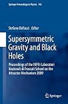 Supersymmetric gravity and black holes proceedings of the INFN-Laboratori Nazionali di Frascati School on the Attractor Mechanism 2009