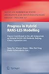 Progress in hybrid RANS-LES modelling papers contributed to the 4th Symposium on Hybrid RANS-LES Methods, Beijing, China September 2011