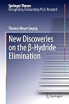 New discoveries on the [beta]-hydride elimination
