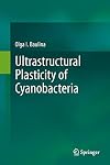Ultrastructural Plasticity of Cyanobacteria