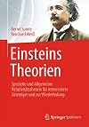 Einsteins Theorien : Spezielle und Allgemeine Relativitätstheorie für interessierte Einsteiger und zur Wiederholung
