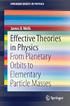 Effective theories in physics from planetary orbits to elementary particle masses