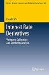 Interest rate derivatives valuation, calibration and sensitivity analysis