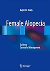 Female alopecia guide to successful management