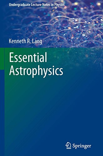 Portada de Essential Astrophysics (Undergraduate Lecture Notes in Physics)